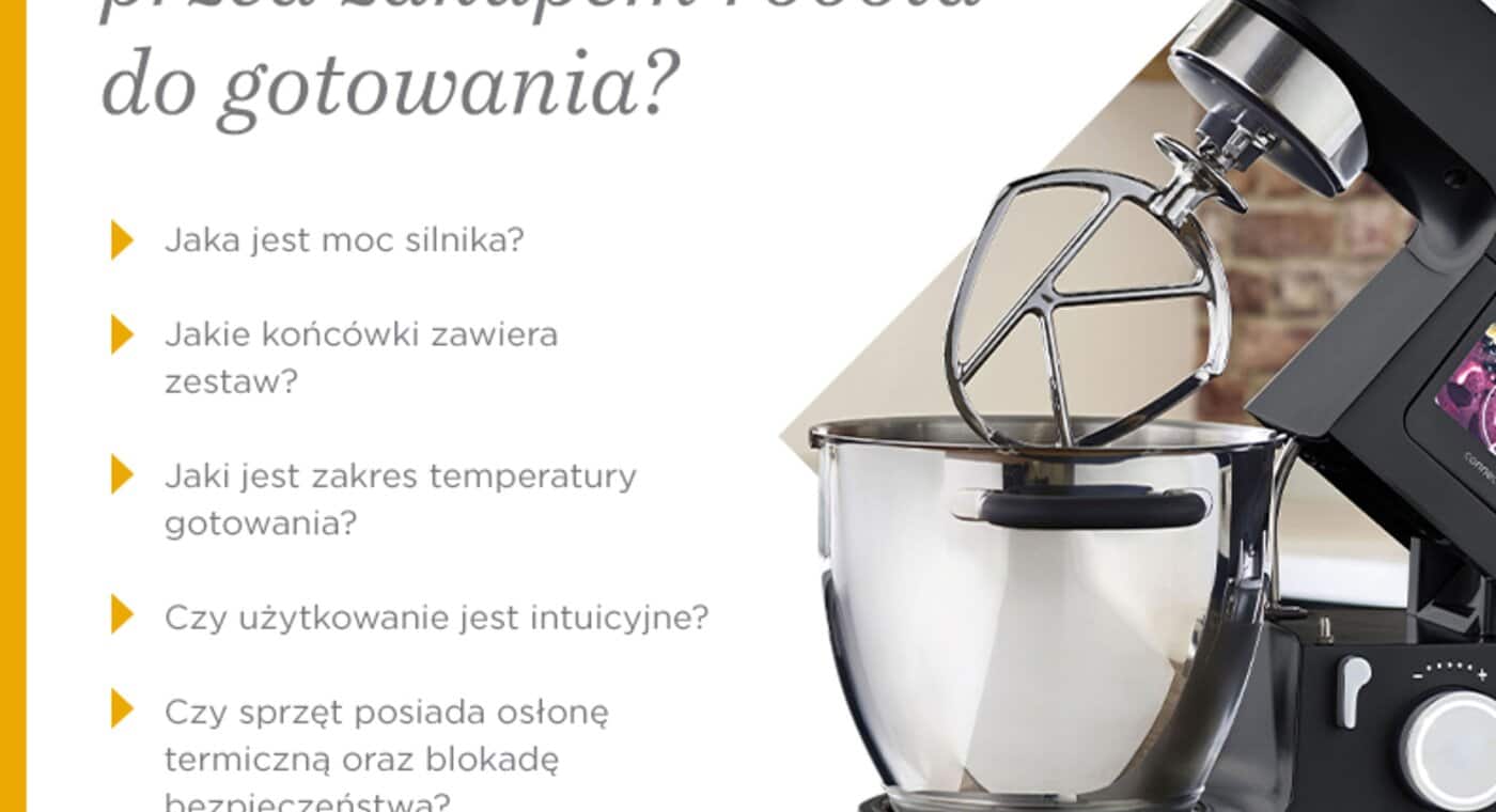 Na co zwrócić uwagę przed zakupem robota do gotowania? - infografika