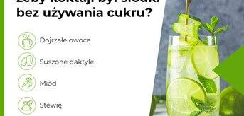Co dodać, żeby koktajl był słodki bez używania cukru? - infografika 