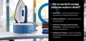 Na co zwrócić uwagę podczas wyboru deski? Stabilność, system składania, materiał z którego wykonany jest pokrowiec, dodatkowe funkcje - infografika