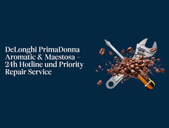 De'Longhi PrimaDonna Aromatic & Maestosa – 24h Hotline & Priority Repair Service