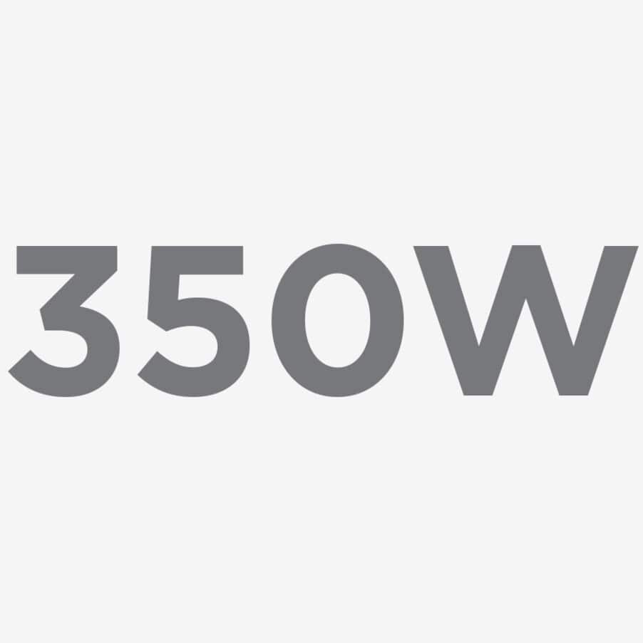 350W Power